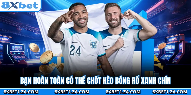 Bạn hoàn toàn có thể chốt kèo bóng rổ xanh chín