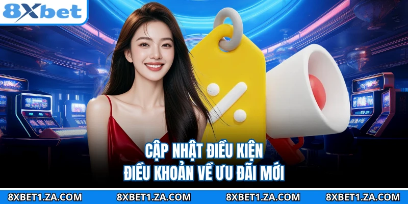 Cập nhật điều kiện điều khoản về ưu đãi mới