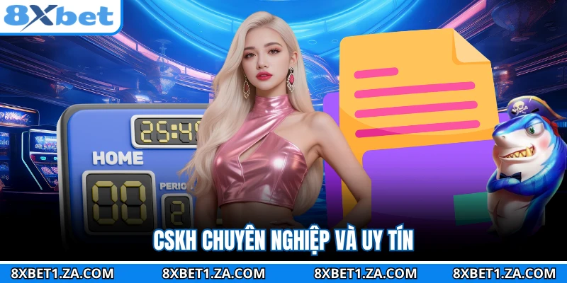 CSKH chuyên nghiệp và uy tín