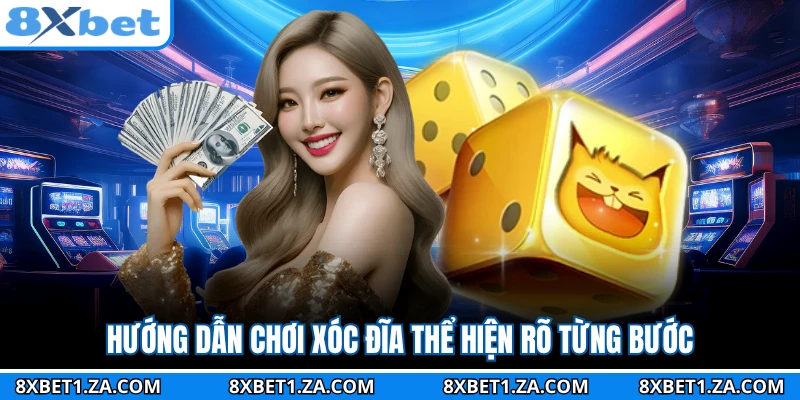 Hướng dẫn chơi xóc đĩa thể hiện rõ từng bước