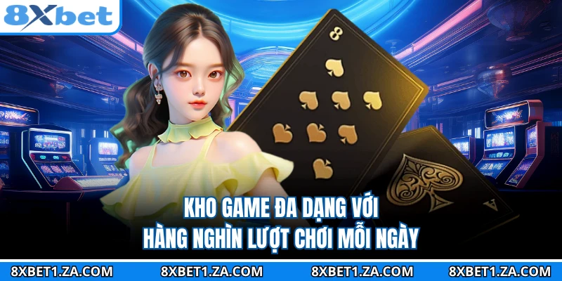  Kho game đa dạng với hàng nghìn lượt chơi mỗi ngày