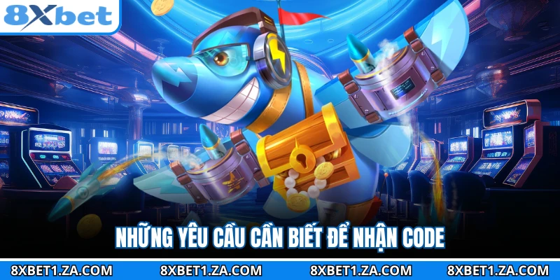 Những yêu cầu cần biết để nhận code