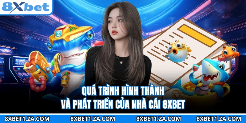 Quá trình hình thành và phát triển của nhà cái 8XBET