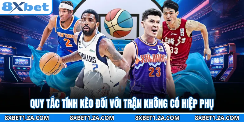 Quy tắc tính kèo đối với trận không có hiệp phụ