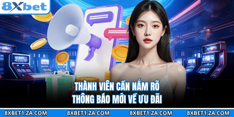 Thành viên cần nắm rõ thông báo mới về ưu đãi